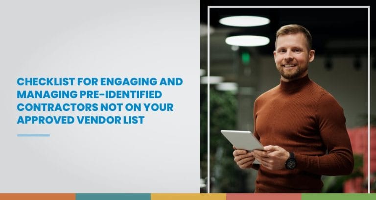 Checklist for engaging and managing pre-identified contractors not on your approved vendor list