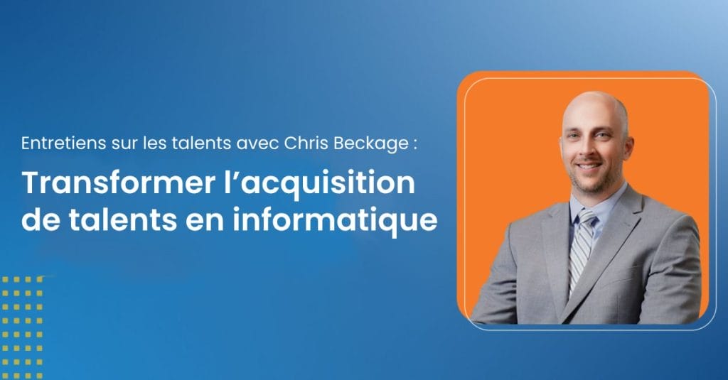 Transformer l’acquisition de talents en informatique​
