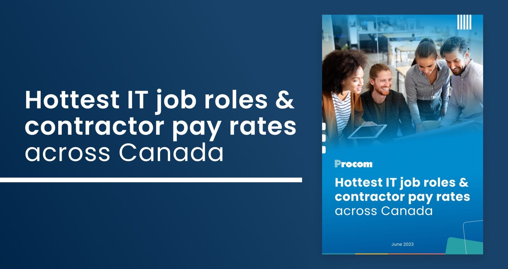 2023 Pay Rates Across Canada for IT Roles and Contractors - Procom