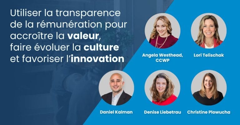 Utiliser la transparence de la rémunération pour accroître la valeur, faire évoluer la culture et favoriser l’innovation