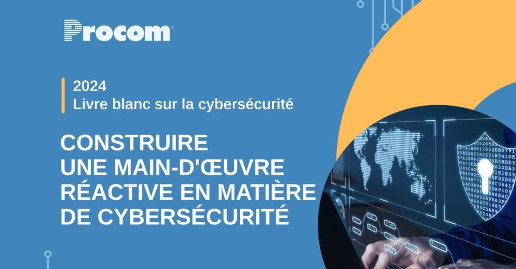 Télécharger le livre blanc: Constituer une main-d’œuvre réactive en cybersécuritéDownload the White Paper: Build a Responsive Cybersecurity Workforce