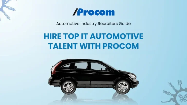 Automotive Industry Recruiters: Your Complete Guide to Auto Industry IT Recruitment