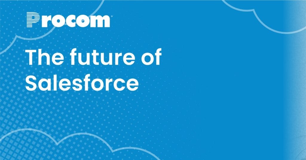 The future of Salesforce: Trends and strategies for hiring managers