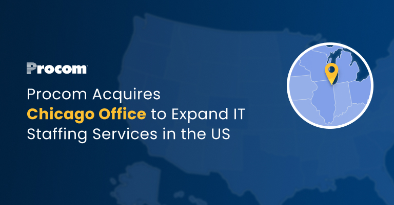 Procom Acquires Chicago Office to Expand IT Staffing Services in the US