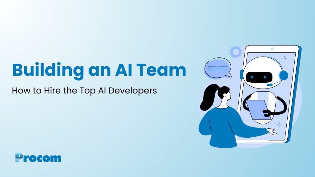 Building an AI Team: How to Hire an AI Developer for Your Organization