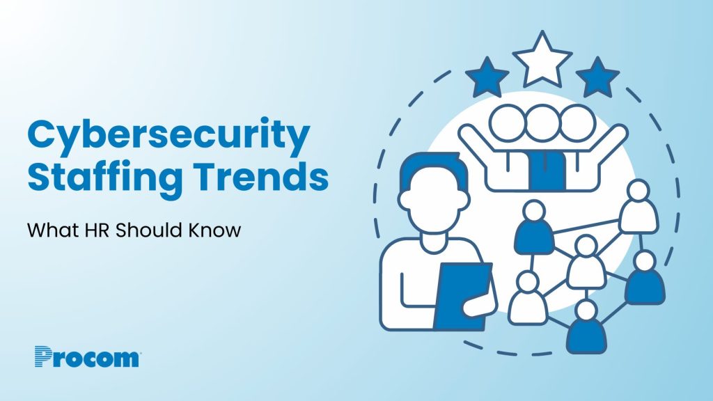 2024 Cybersecurity Staffing Trends: What to Watch Out For