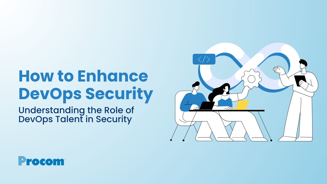 How to Enhance Your Organization’s DevOps Security by Recruiting Talent ...