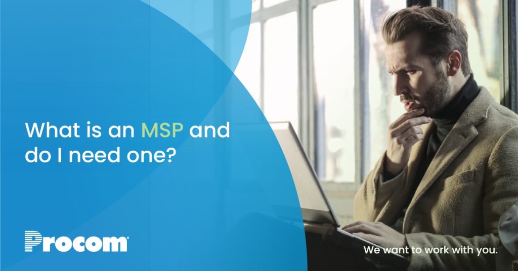 What is a Managed Services Provider and do I need one?