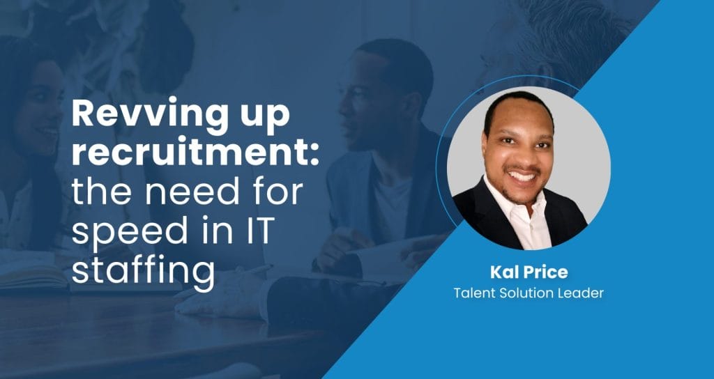 Revving up recruitment: the need for speed in IT staffing